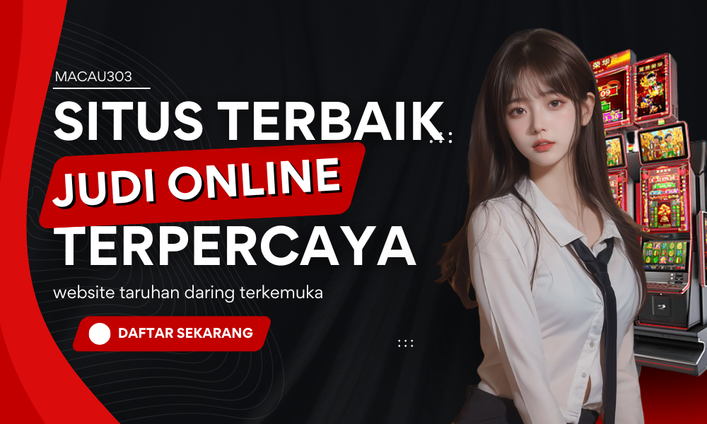 situs-terbaik-macau303-judi-online-terpercaya